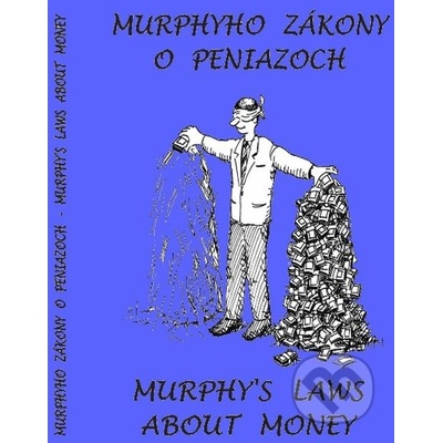 Murphyho zákony o peniazoch - Murphy´s laws about money - Kolektív