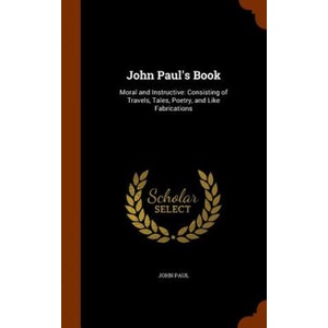 John Paul's Book | Paul, Pope John, II (ISBN: 9781344772297)