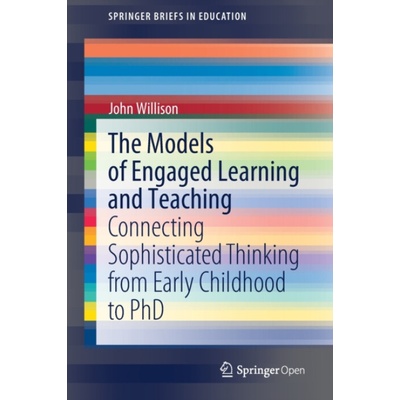 Models of Engaged Learning and Teaching - Willison, John