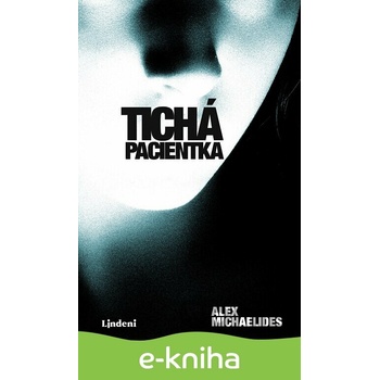 Tichá pacientka - Alex Michaelides