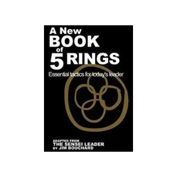Image 1 of A New Book of 5 Rings: Essential Tactics for Today's Leader | Jim Bouchard