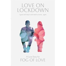 Hush Hush Projects Fog of Love: Love on Lockdown