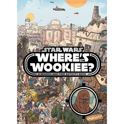 Star Wars: Where's the Wookiee? Search and Find Book Lucasfilm Ltd