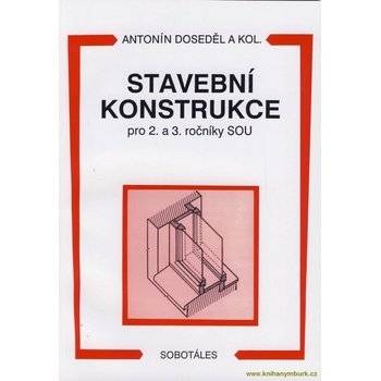 Stavební konstrukce pro 2-3.r. - Antonín Doseděl a kol.