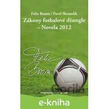 Zákony fotbalové džungle - Felix Boom CZ