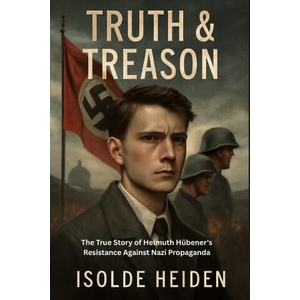 TRUTH & TREASON | Isolde Heiden (2025)