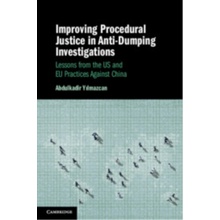 Improving Procedural Justice in Anti-Dumping Investigations - Abdulkadir Yilmazcan