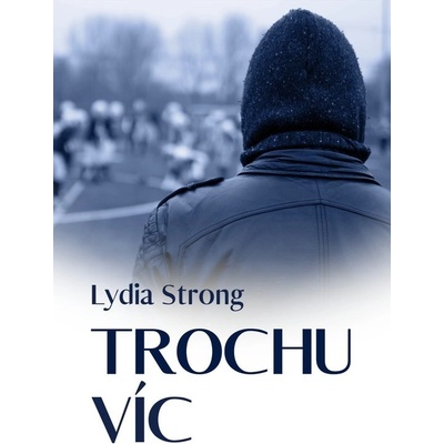 Trochu víc