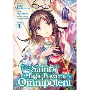 Saint's Magic Power is Omnipotent (Manga) Vol. 1 | Fujiazuki (ISBN: 9781645058533)