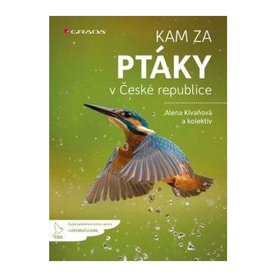 Kam za ptáky v České republice Klvaňová Alena a kolektiv