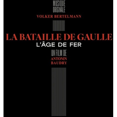Soundtrack: Volker Bertelmann: La Bataille de Gaulle - L'Âge de fer - CD