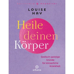 Heile deinen Körper | Louise Hay (ISBN: 9783442343256)