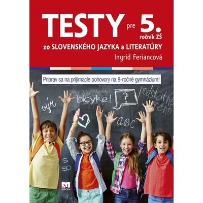 Testy zo slovenského jazyka pre žiakov 5. ročníka základných škôl - Terézia Lampartová