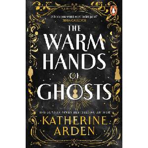 The Warm Hands of Ghosts | Katherine Arden (ISBN: 9781804948354)