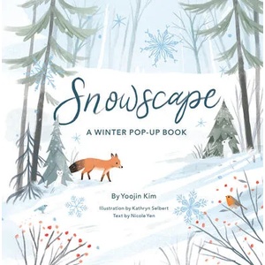 Snowscape | Nicole Yen, Kathryn Selbert (ISBN: 9781623486594)