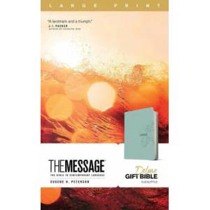 The Message Deluxe Gift Bible, Large Print (Leather-Look, Teal): The Bible in Contemporary Language | Eugene H. Peterson (ISBN: 9781641582544)
