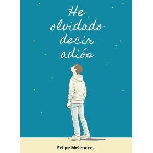 He olvidado decir adiós | Felipe Melendres (2025)