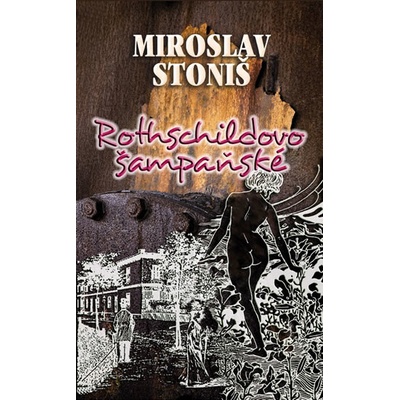 Rothschildovo šampaňské - Miroslav Stoniš