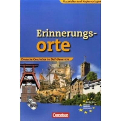 Erinnerungsorte - Deutsche Geschichte im DaF-Unterricht, m. Audio-CD u. CD-ROM