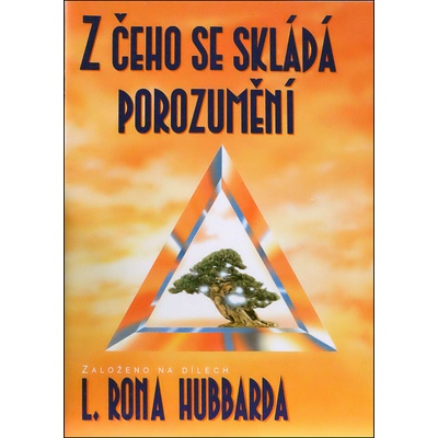 Z čeho se skládá porozumění - L. Ron Hubbard