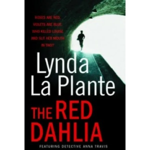 Red Dahlia | Lynda La Plante (2011)