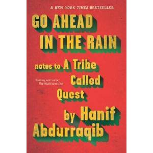 Go Ahead in the Rain | Hanif Abdurraqib (ISBN: 9781911545446)