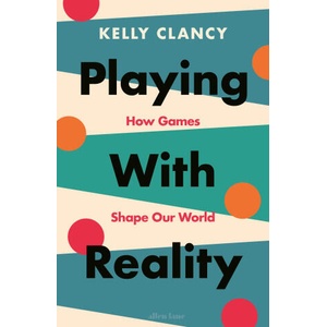 Playing with Reality | Kelly Clancy (ISBN: 9780241545508)