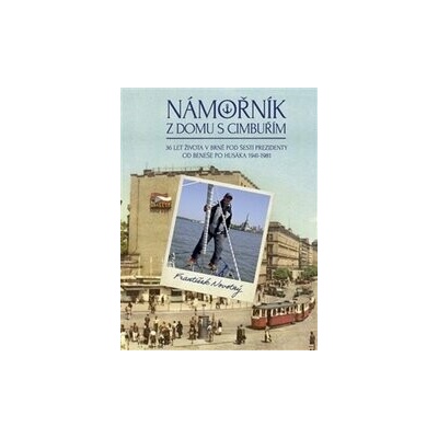 Námořník z domu s cimbuřím - František Novotný