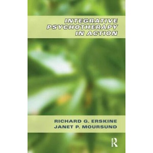Integrative Psychotherapy in Action | Richard G Erskine (ISBN: 9781855758308)