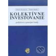 Kolektívne investovanie – podielové a penzijné fondy - Vladimír Bačišin