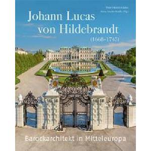 Johann Lucas von Hildebrandt (1668-1745) | Anna Mader-Kratky (ISBN: 9783731911647)