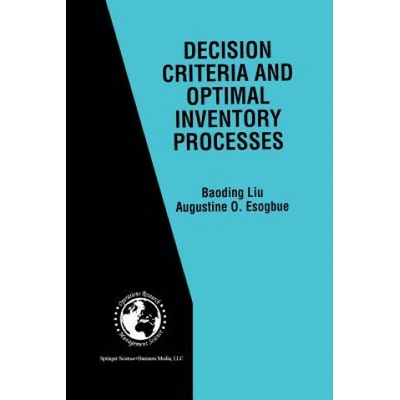 Decision Criteria and Optimal Inventory Processes