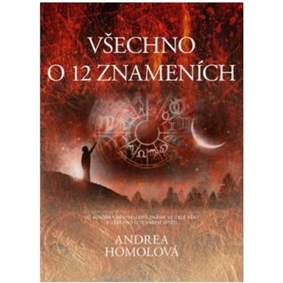 Všechno o 12 znameních - Andrea Homolová