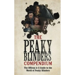 Peaky Blinders Compendium | Author TBC (ISBN: 9781529347579)