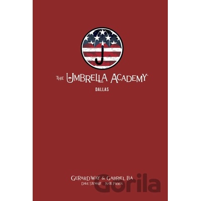 The Umbrella Academy: Dallas - Gerard Way, Gabriel Ba (ilustrácie), Dave Stewart (ilustrácie)