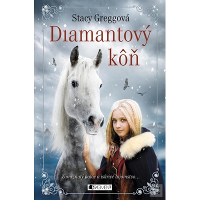 Diamantový kôň - Stacy Gregg