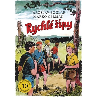 Rychlé šípy - Jaroslav Foglar, Marko Čermák ilustrátor