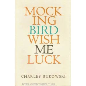 Mockingbird Wish Me Luck | Charles Bukowski (ISBN: 9780876851388)