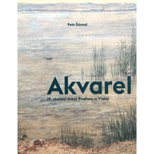 Akvarel 19. století mezi Prahou a Vídní | Petr Šámal