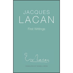 First Writings | Jacques Lacan (ISBN: 9781509561308)