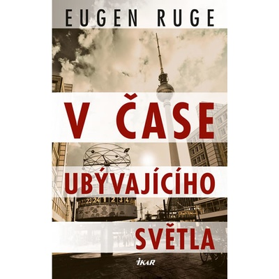 V čase ubývajícího světla - Eugen Ruge