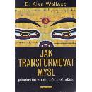 Jak transformovat mysl