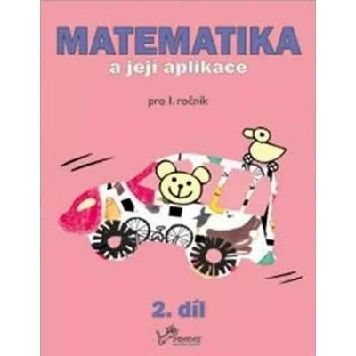 Matematika a její aplikace pro 1. ročník 2.díl - Hana Mikulenková