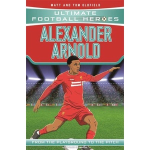 Alexander-Arnold (Ultimate Football Heroes - the No. 1 football series) | MATT & TOM OLDFIELD (ISBN: 9781789462401)