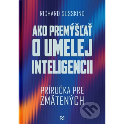 Ako premýšľať o umelej inteligencii - Richard Süsskind