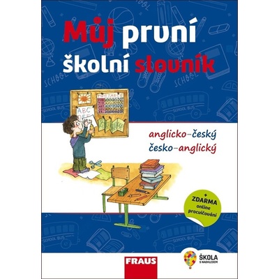 Můj první školní slovník a-č/č-a -- Slovníky