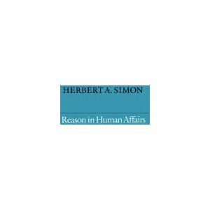 Reason in Human Affairs | Herbert A. Simon (ISBN: 9780804718486)
