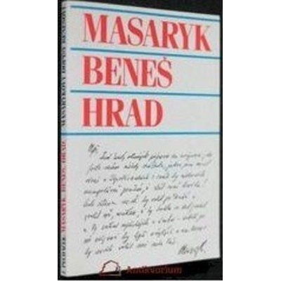 Masaryk, Beneš, hrad