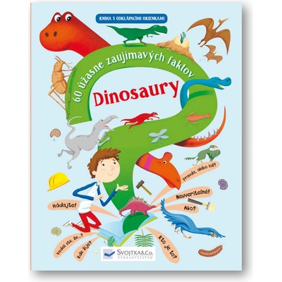 Dinosaury – 60 úžasne zaujímavých faktov
