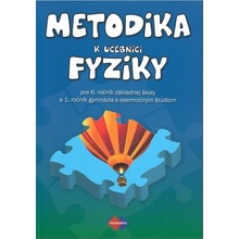 METODIKA k učebnici fyziky pre 6. ročník základnej školy a 1. ročník gymnázia s osemročným štúdiom